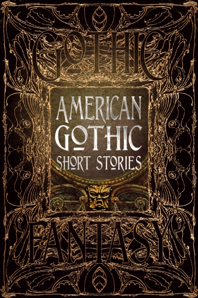 the cover for the American Gothic Anthology: American Gothic, Gothic Fantasy